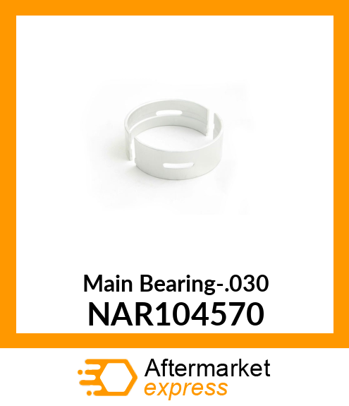 Main Bearing-.030 NAR104570