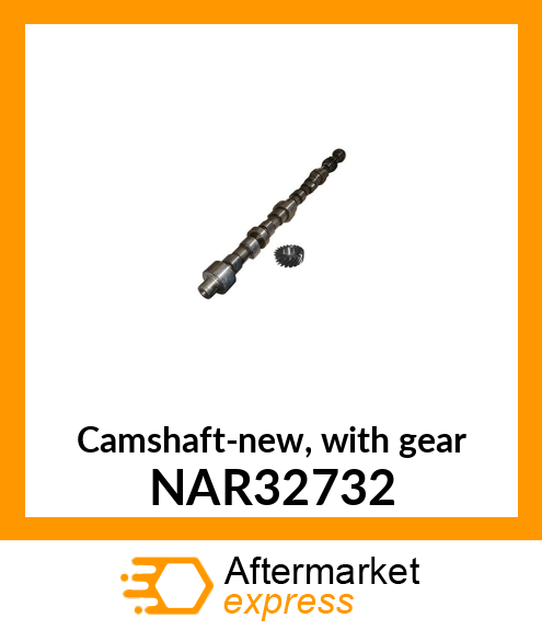 Camshaft-new, with gear NAR32732