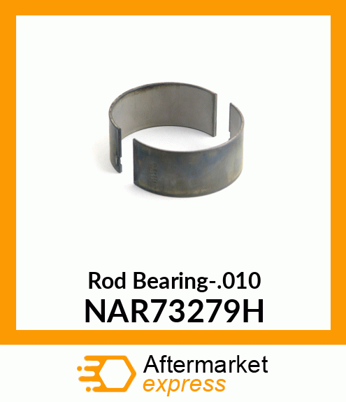 Rod Bearing-.010 NAR73279H