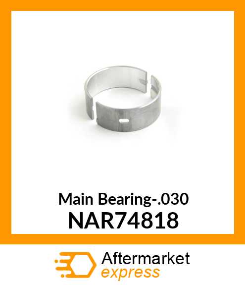 Main Bearing-.030 NAR74818