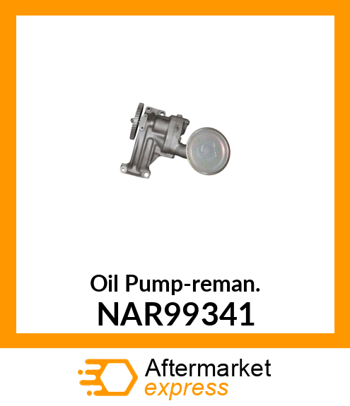 Oil Pump-reman. NAR99341