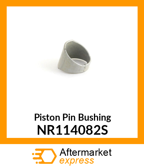 Piston Pin Bushing NR114082S