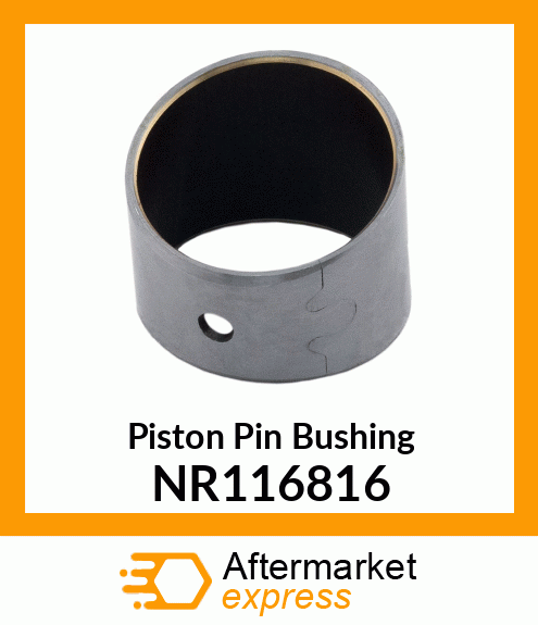 Piston Pin Bushing NR116816