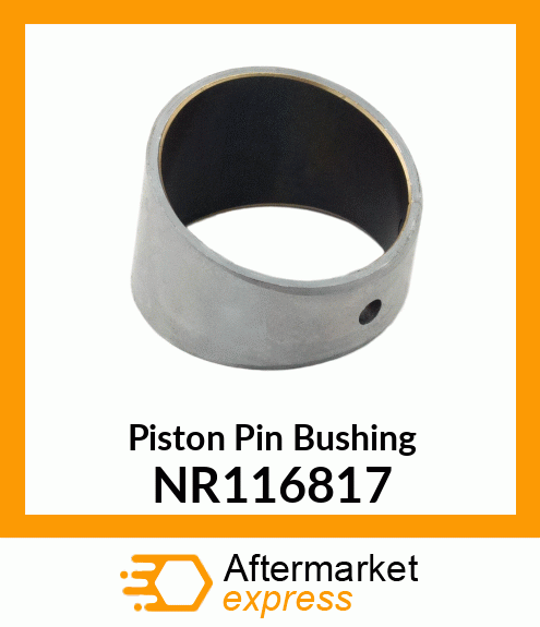 Piston Pin Bushing NR116817