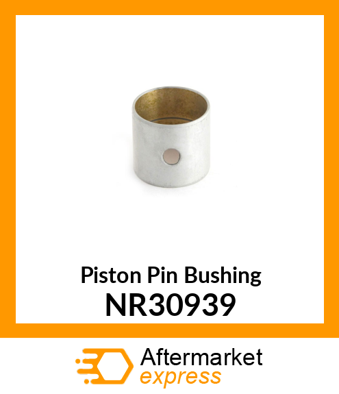 Piston Pin Bushing NR30939