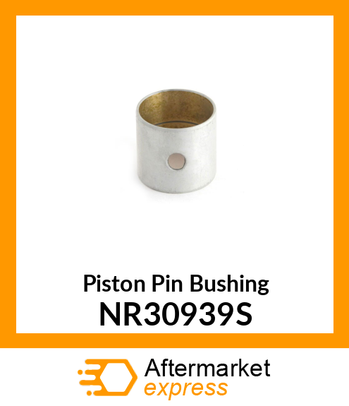 Piston Pin Bushing NR30939S