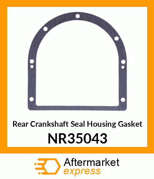Rear Crankshaft Seal Housing Gasket NR35043