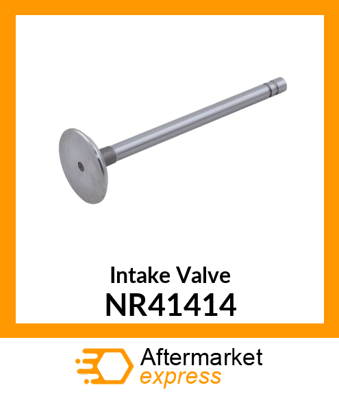 Intake Valve NR41414