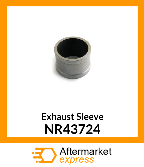 Exhaust Sleeve NR43724