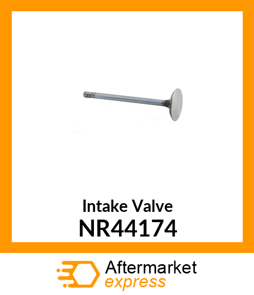 Intake Valve NR44174