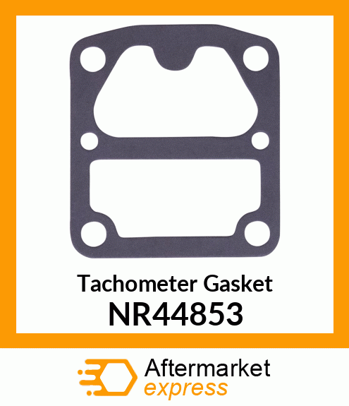 Tachometer Gasket NR44853