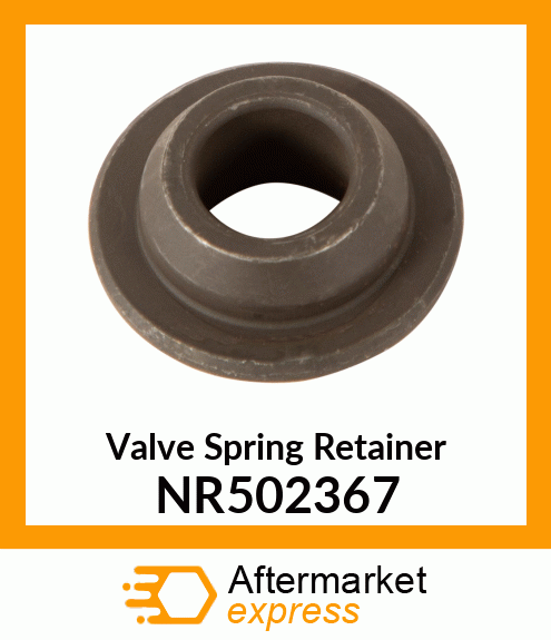 Valve Spring Retainer NR502367