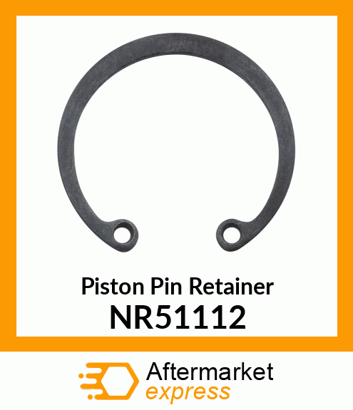 Piston Pin Retainer NR51112