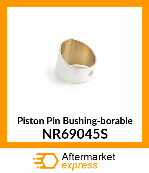 Piston Pin Bushing NR69045S