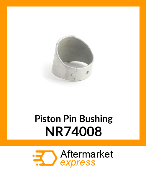 Piston Pin Bushing NR74008