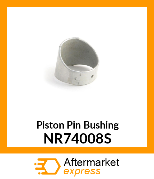 Piston Pin Bushing NR74008S