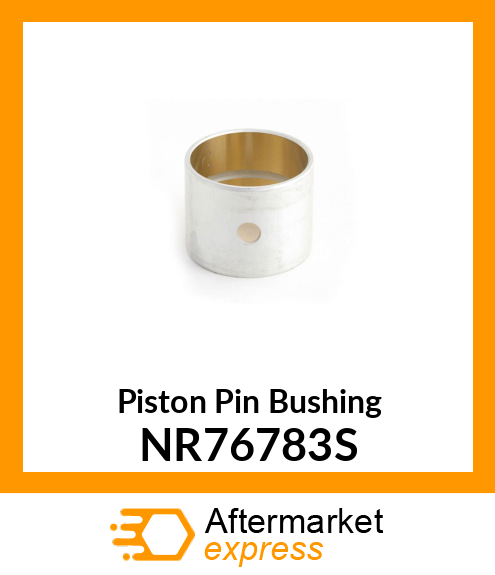 Piston Pin Bushing NR76783S