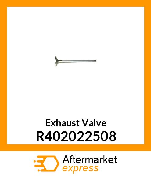 Exhaust Valve R402022508