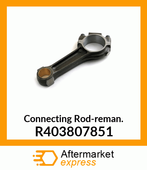 Connecting Rod-reman. R403807851