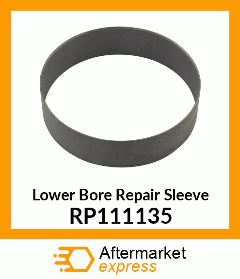 Lower Bore Repair Sleeve RP111135