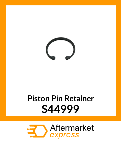 Piston Pin Retainer S44999