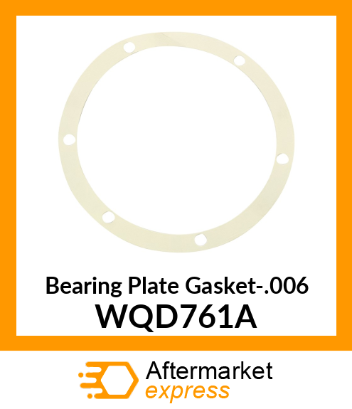 Bearing Plate Gasket-.006 WQD761A