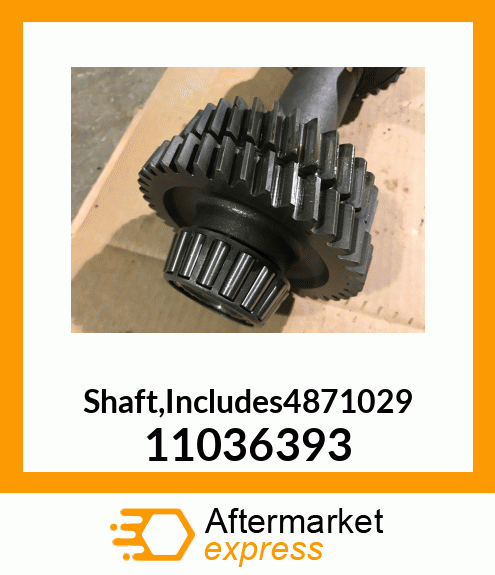 Shaft,Includes4871029 11036393