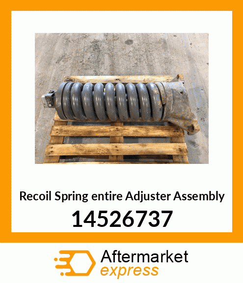 Spare part 14526737 + Recoil Spring (entire Adjuster Assembly)