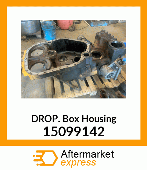 Drop Box Housing 15099142