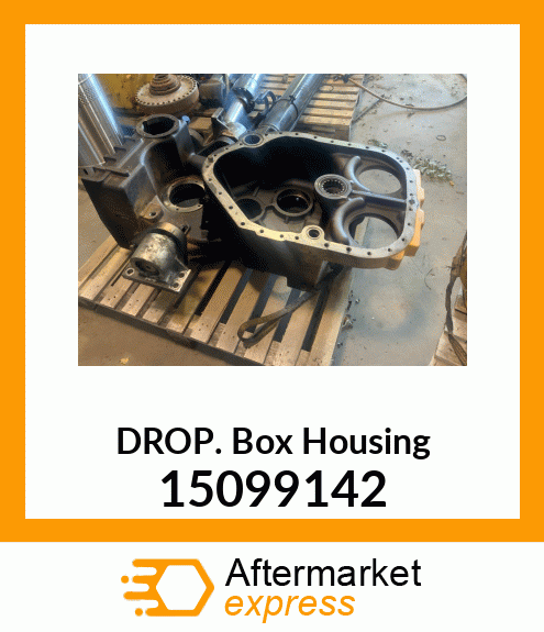 Drop Box Housing 15099142