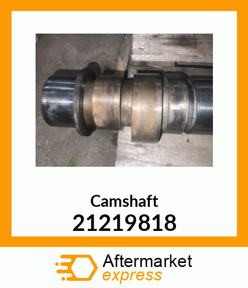 CAMSHAFT 21219818