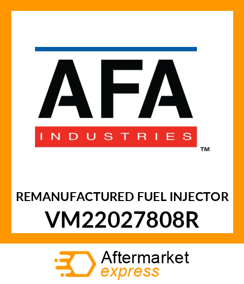 REMANUFACTURED FUEL INJECTOR VM22027808R