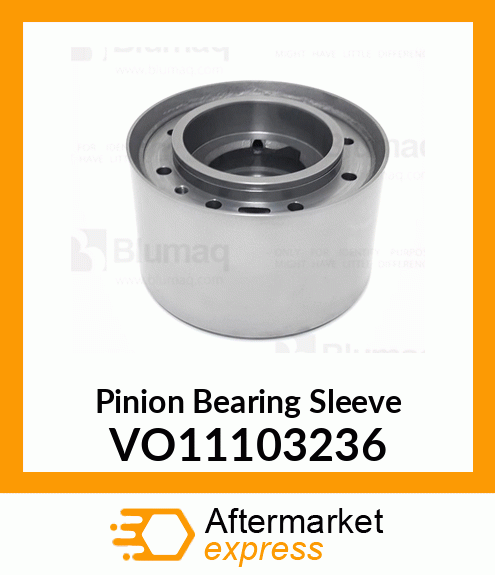 Pinion Bearing Sleeve VO11103236