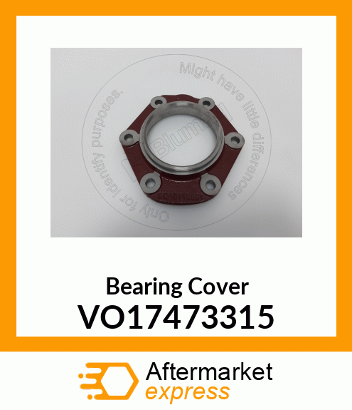 Bearing Cover VO17473315
