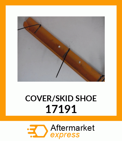 Spare part 17191 + COVER/SKID_SHOE