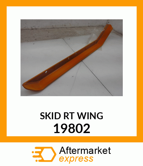 SKID RT WING 19802