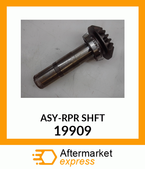 ASY-RPR_SHFT 19909