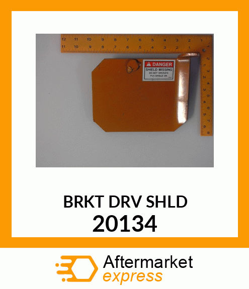 BRKT_DRV_SHLD 20134