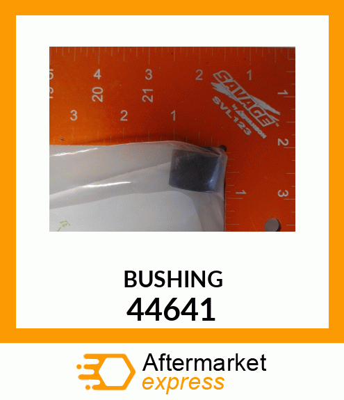 BUSHING 44641