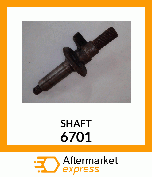 SHAFT 6701