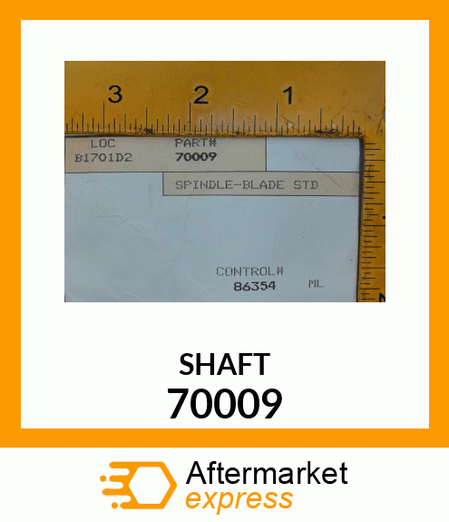 SHAFT 70009