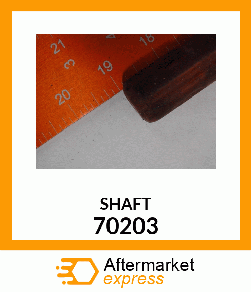 SHAFT 70203