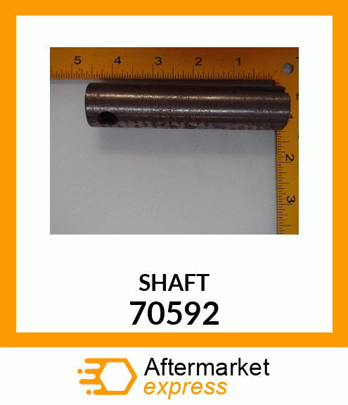 SHAFT 70592