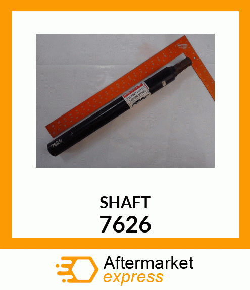 SHAFT 7626