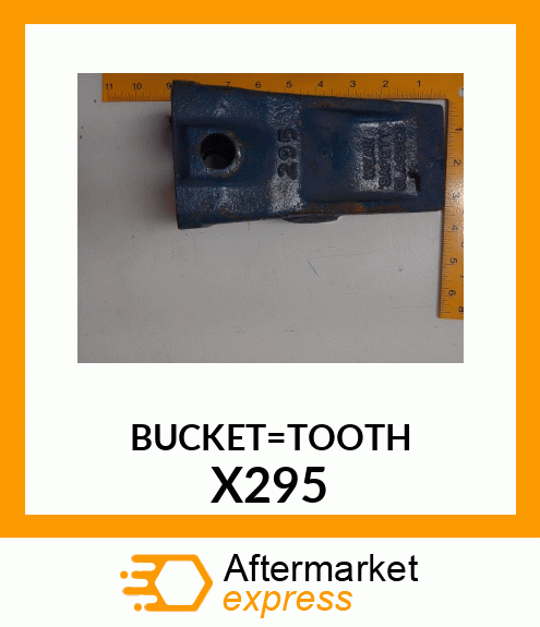 BUCKET_TOOTH X295