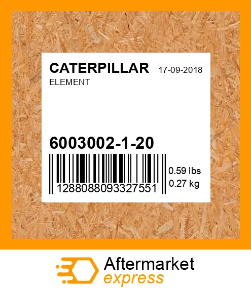 6003002-1-20 - ELEMENT fits CATERPILLAR | Price: $38.92