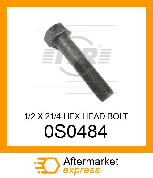 oページ 0S0484 - 1/2 X 21/4 HEX HEAD BOLT fits CATERPILLAR | Price: $0.41