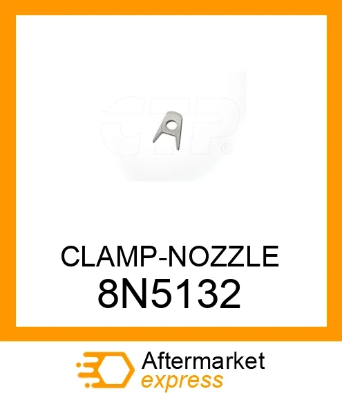 8N5132 - CLAMP-NOZZLE fits CATERPILLAR | Price: $3.98 Stock: Texas