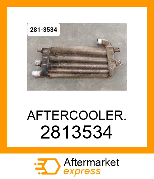 2813534 - AFTERCOOLER. fits CATERPILLAR | Price: $496.16 Stock