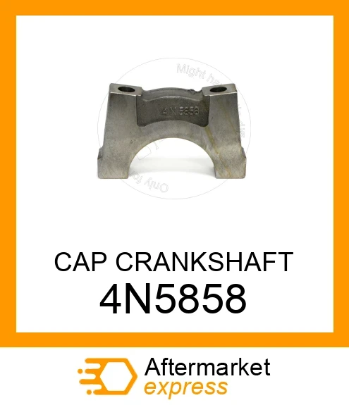 4N5858 - CAP CRANKSHAFT fits CATERPILLAR | Price: $125.29